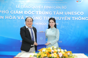 Bổ nhiệm Phó Giám đốc Trung tâm UNESCO Văn hóa và Thông tin Truyền thông